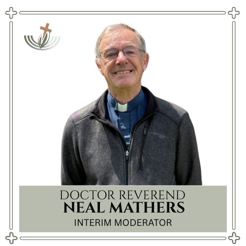 Reverend Doctor Neil Mathers, Interim Moderator