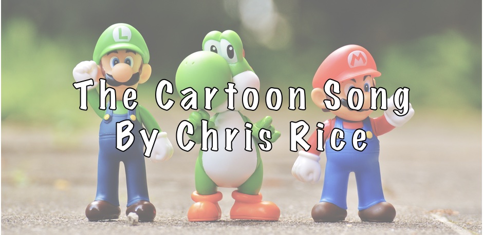 Cartoon Song | Chris Rice